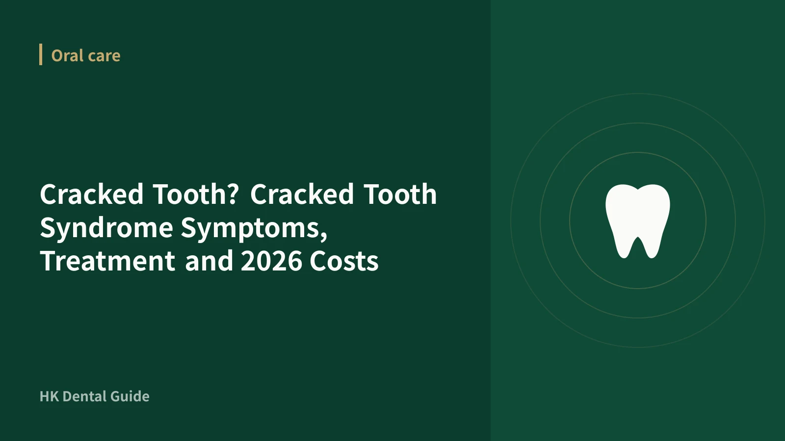 Cracked Tooth? Cracked Tooth Syndrome Symptoms, Treatment and 2026 Costs