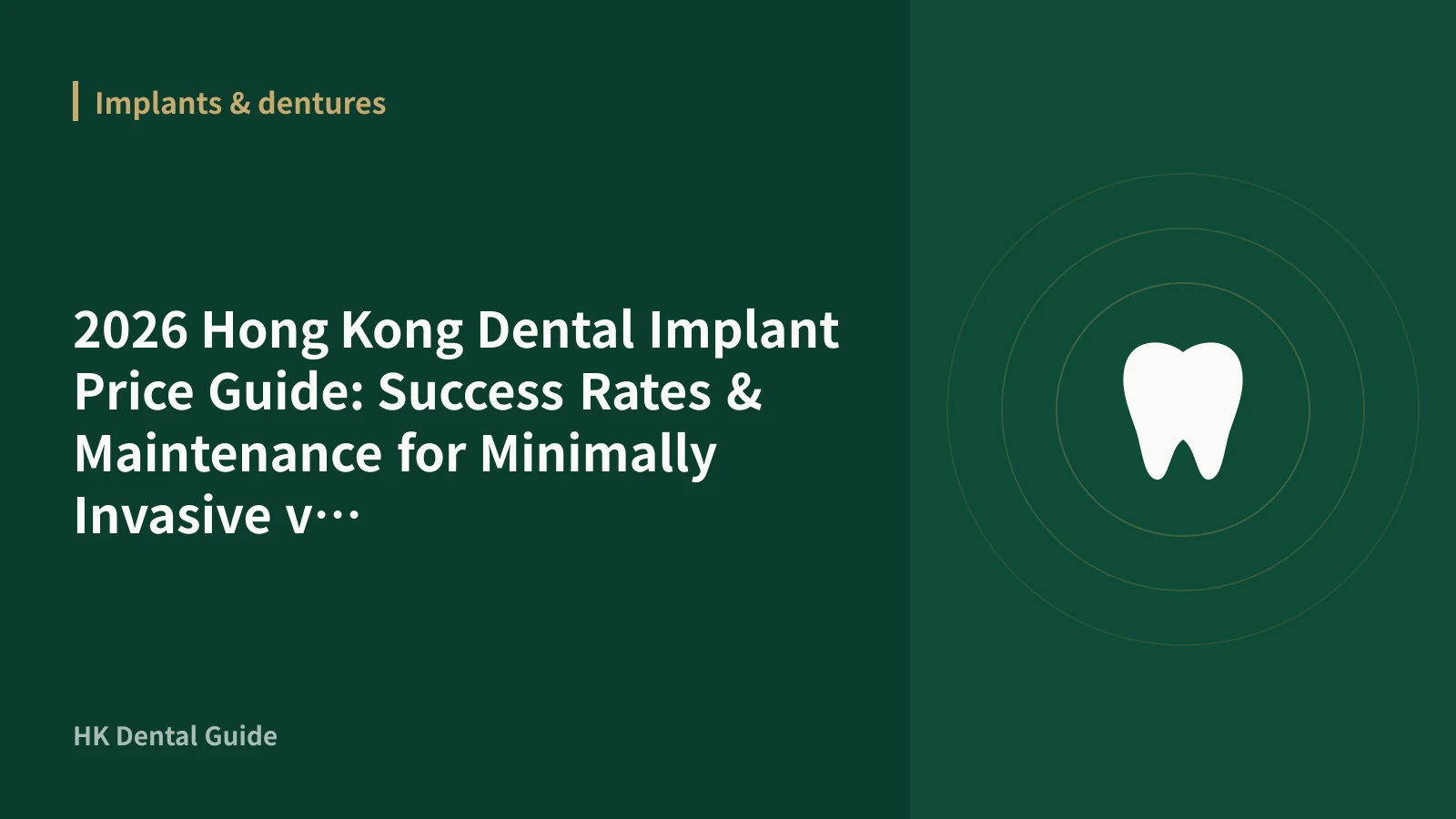 2026 Hong Kong Dental Implant Price Guide: Success Rates & Maintenance for Minimally Invasive vs. Traditional Surgery