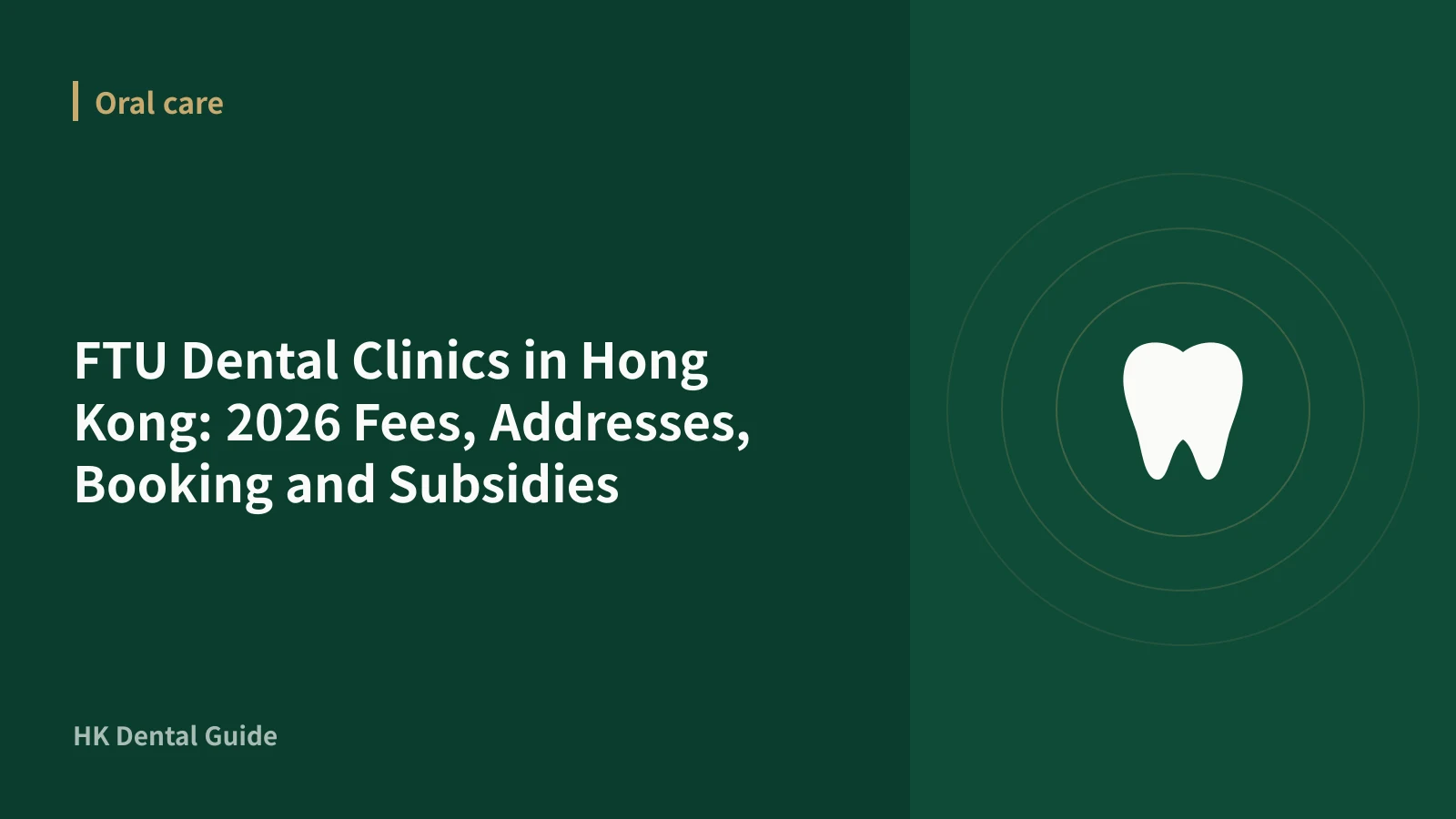 FTU Dental Clinics in Hong Kong: 2026 Fees, Addresses, Booking and Subsidies