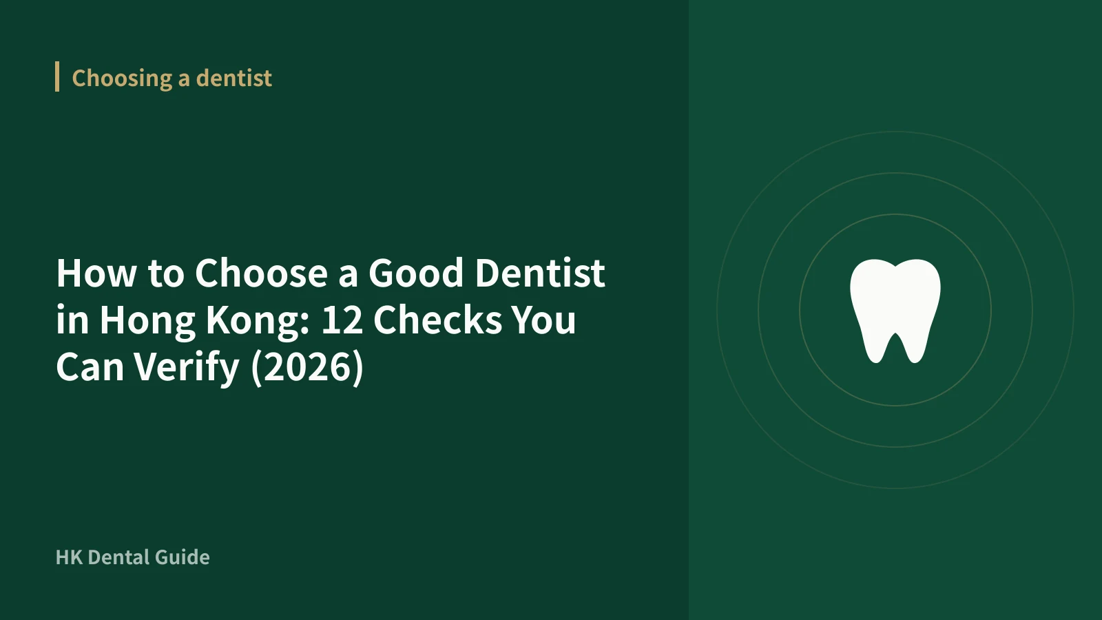 How to Choose a Good Dentist in Hong Kong: 12 Checks You Can Verify (2026)