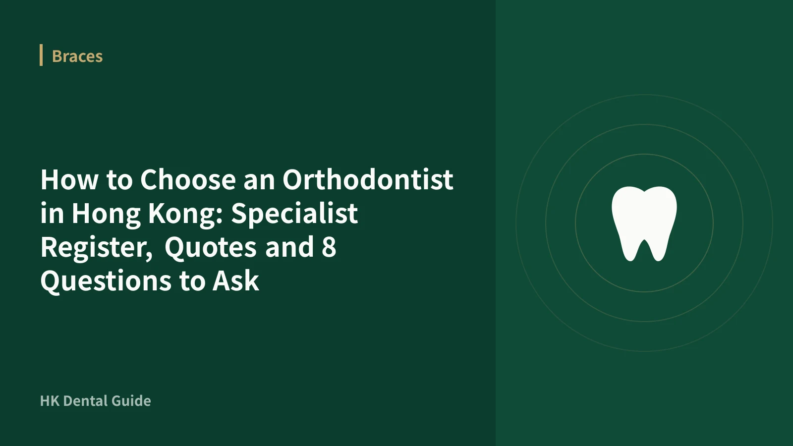How to Choose an Orthodontist in Hong Kong: Specialist Register, Quotes and 8 Questions to Ask