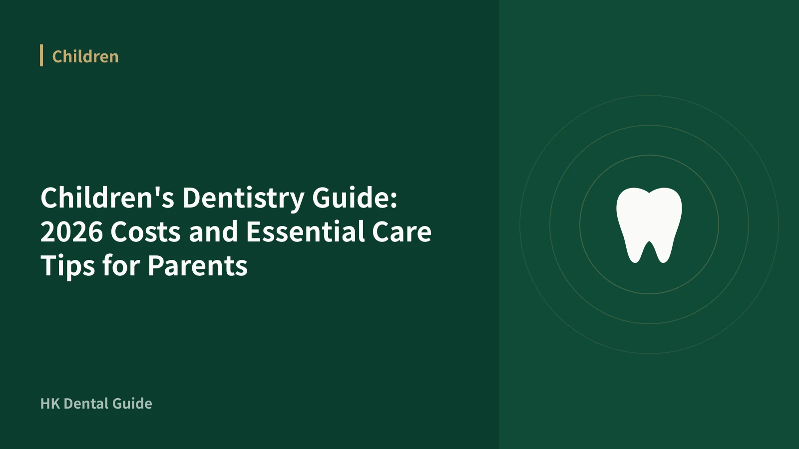 Children's Dentistry Guide: 2026 Costs and Essential Care Tips for Parents