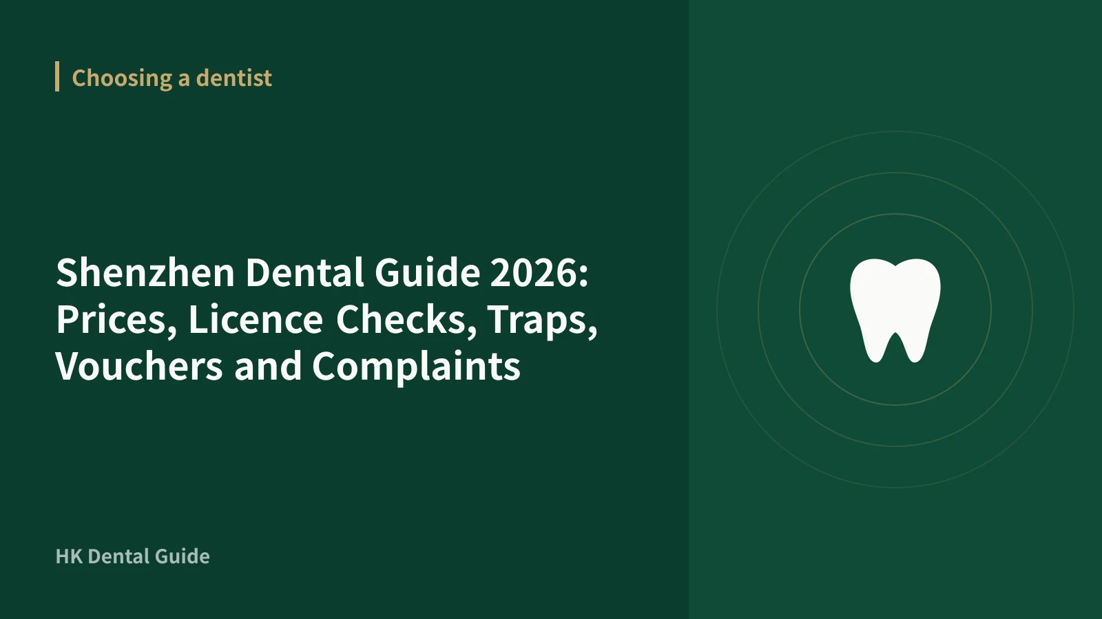 Shenzhen Dental Guide 2026: Prices, Licence Checks, Traps, Vouchers and Complaints