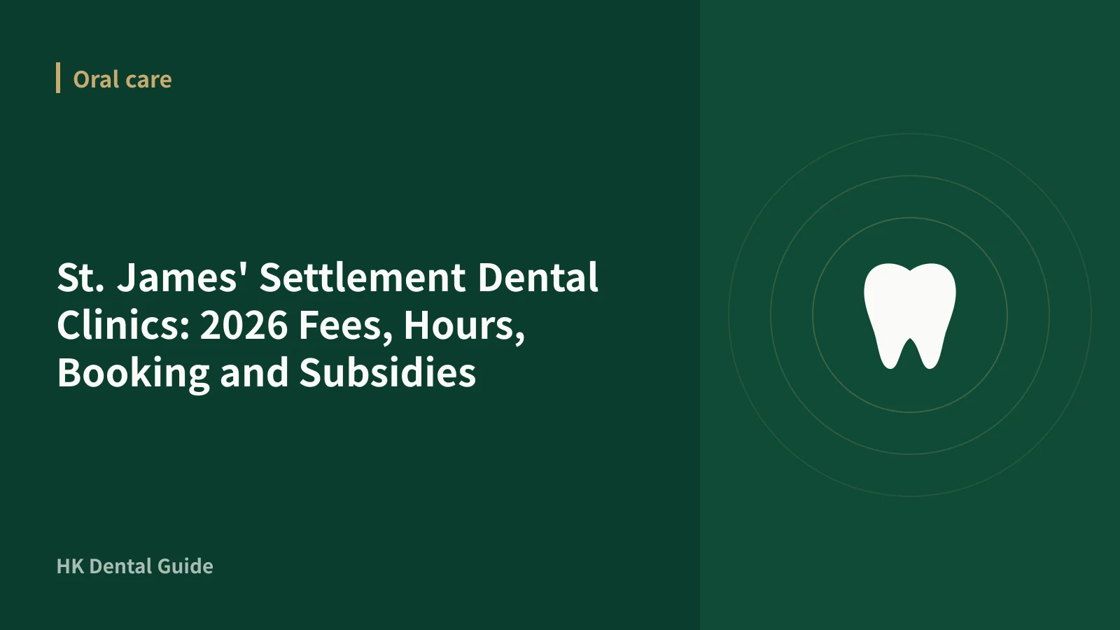 St. James' Settlement Dental Clinics: 2026 Fees, Hours, Booking and Subsidies