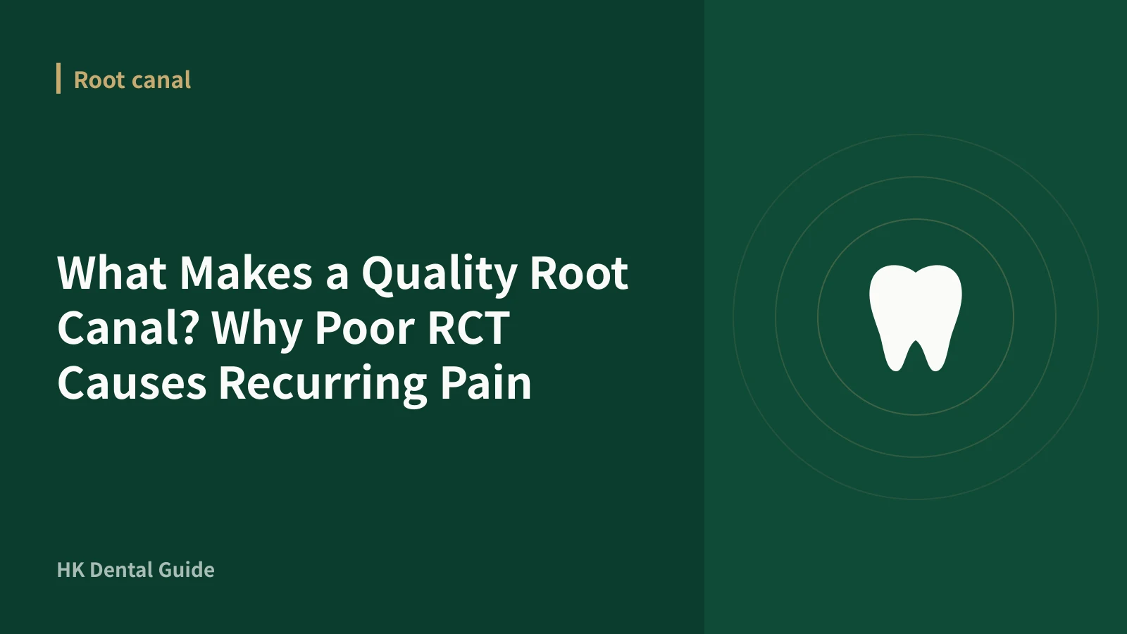 What Makes a Quality Root Canal? Why Poor RCT Causes Recurring Pain