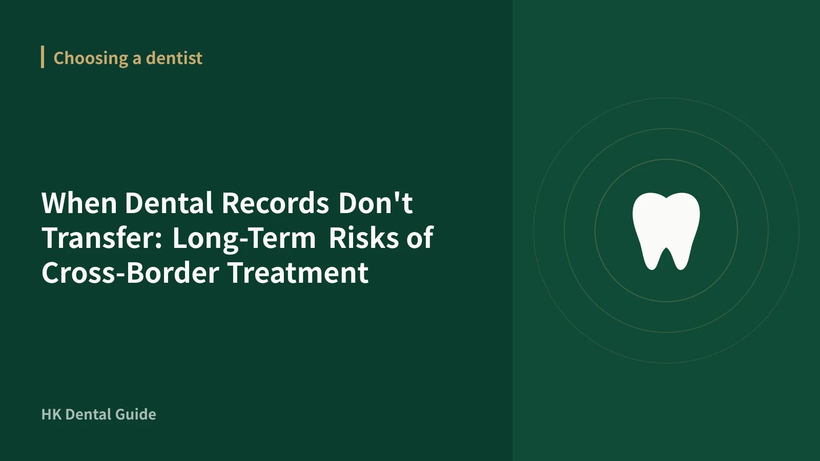 When Dental Records Don't Transfer: Long-Term Risks of Cross-Border Treatment