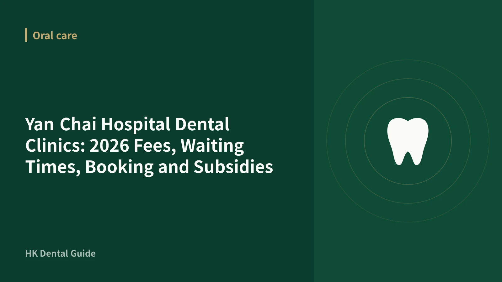 Yan Chai Hospital Dental Clinics: 2026 Fees, Waiting Times, Booking and Subsidies
