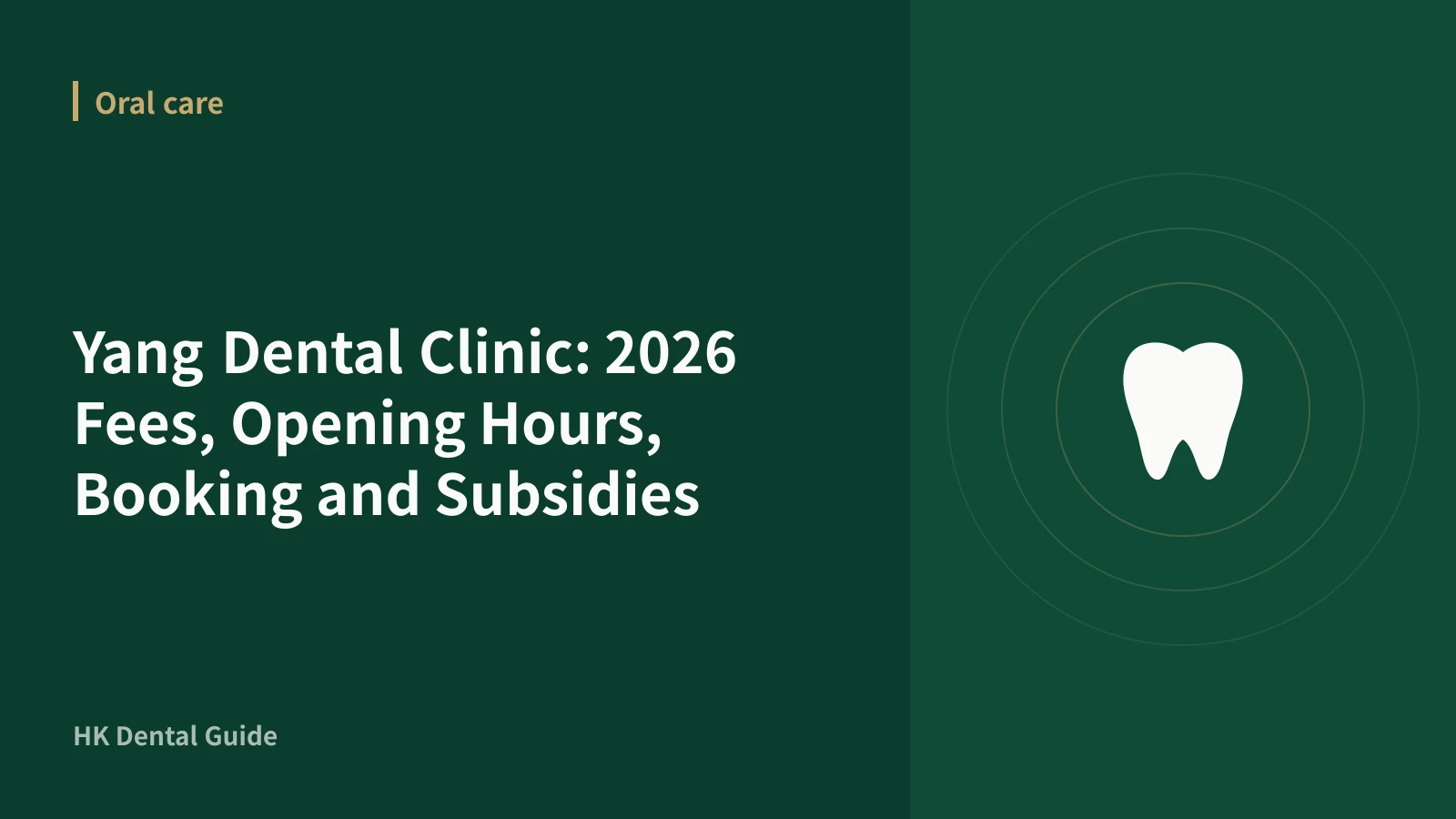 Yang Dental Clinic: 2026 Fees, Opening Hours, Booking and Subsidies